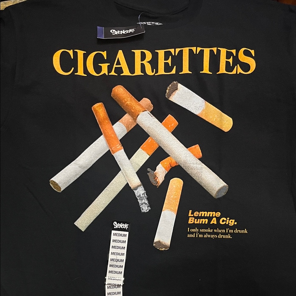 Spencer's NWT Cigarettes Lemme Bum A Cig Medium Shirt